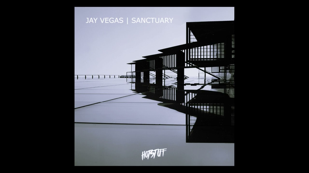 Jay Vegas - Sanctuary [Hot Stuff]