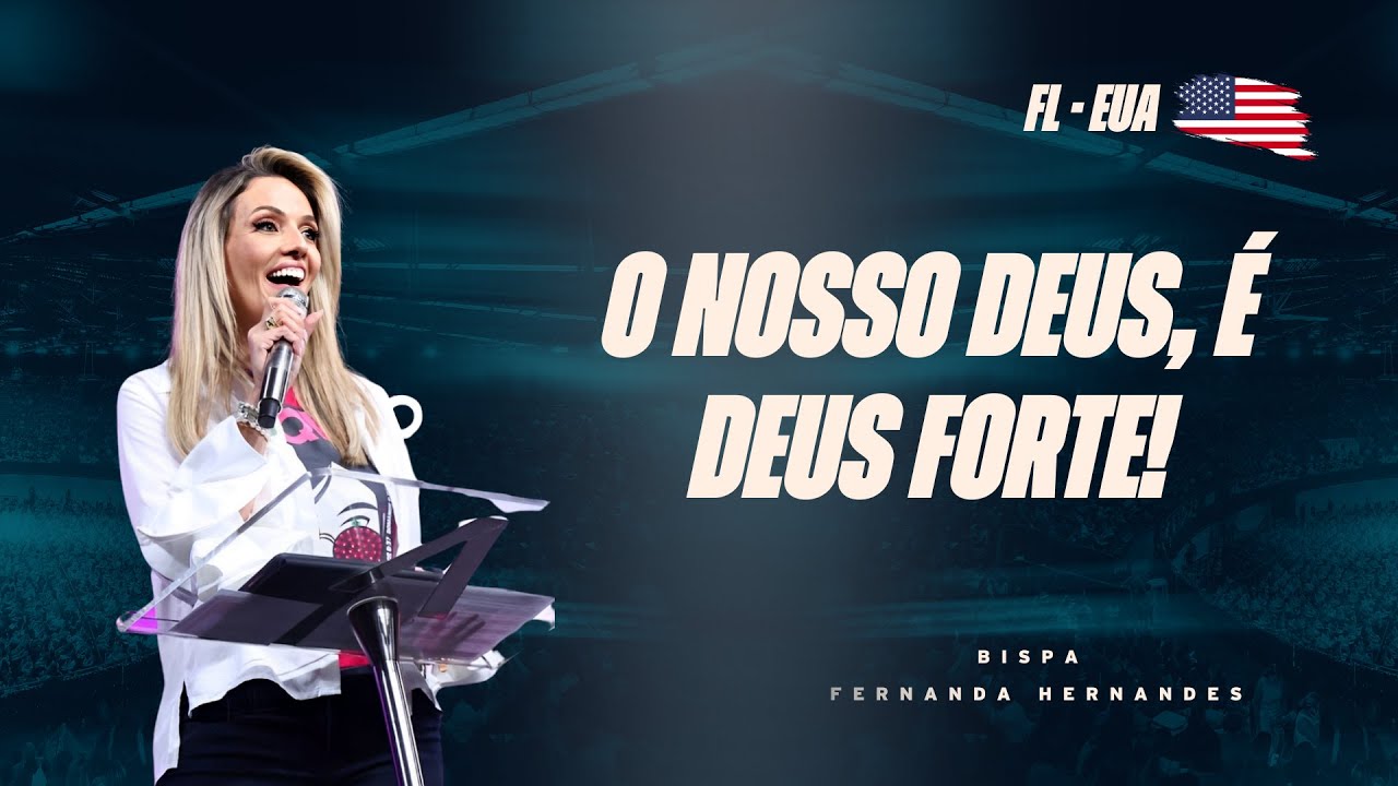 O NOSSO DEUS, É DEUS FORTE! || BISPA FERNANDA HERNANDES