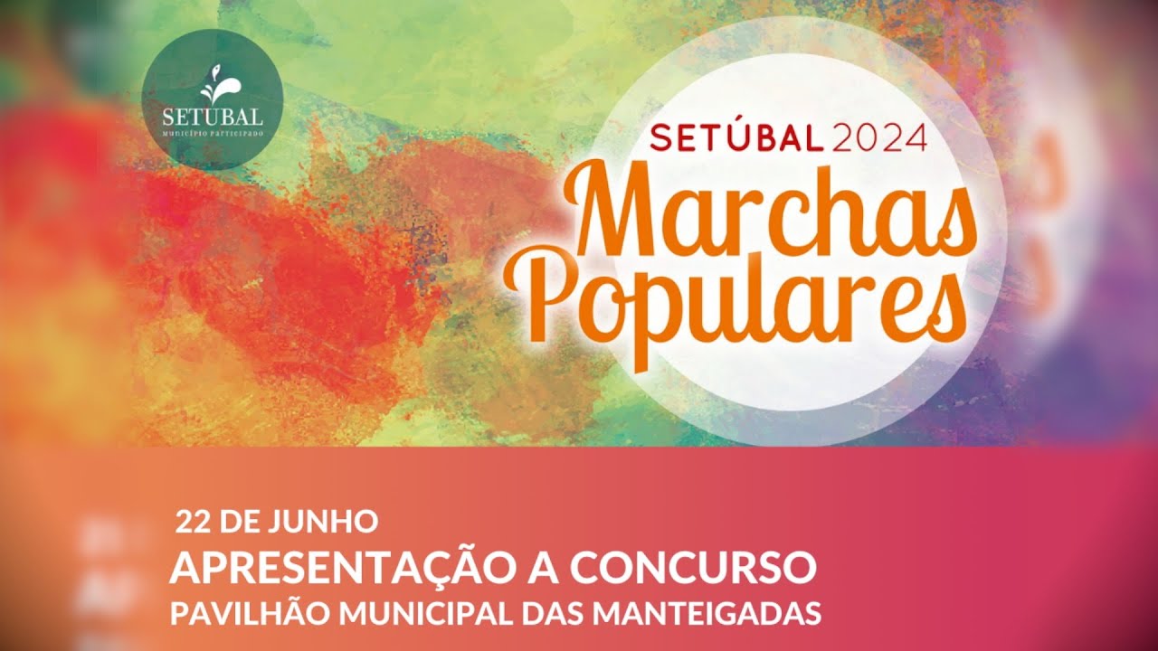 Marchas de Setúbal 2024 - 22 junho, Pavilhão Municipal Manteigadas