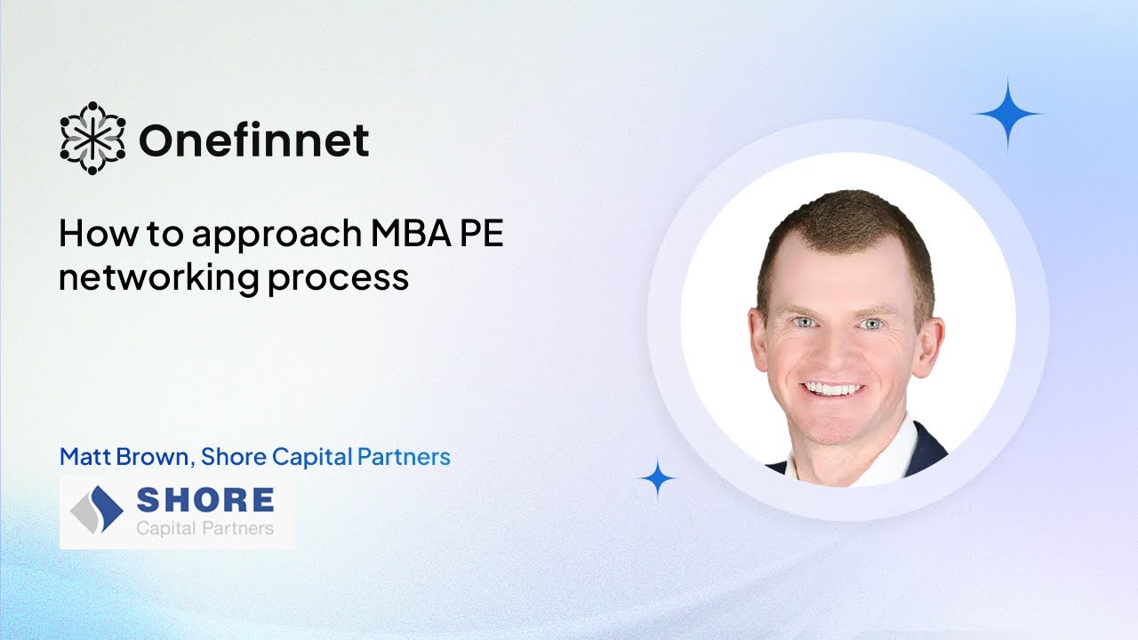 How To Network For Private Equity MBA Processes - Matt, Shore Capital Partners & UVA Darden MBA