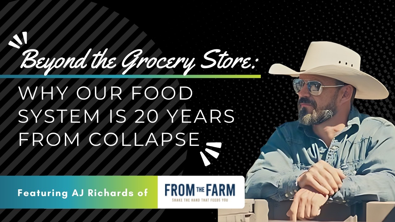 Beyond the Grocery Store: Why our Food System is 20 Years from Collapse