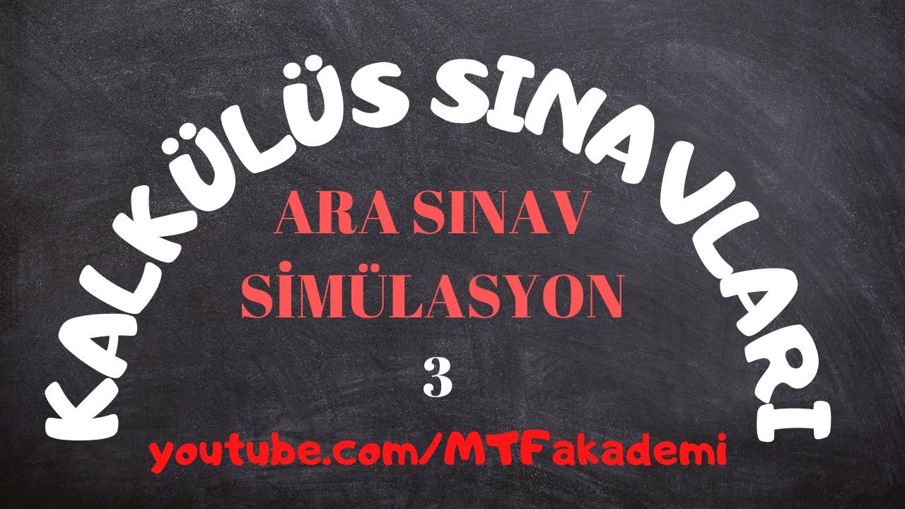 ARA SINAV 3 | KALKÜLÜS |  Dosyayı indir sınavını yap...