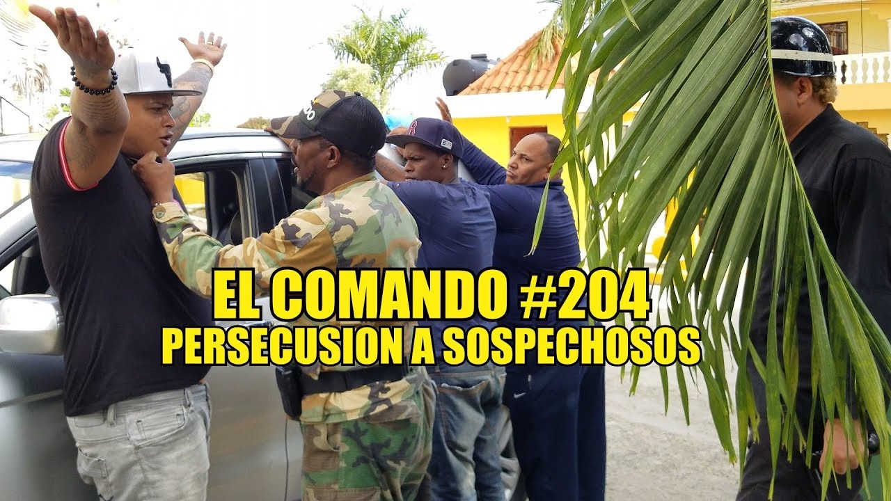 El Comando #204... Persiguiendo unos sospechosos