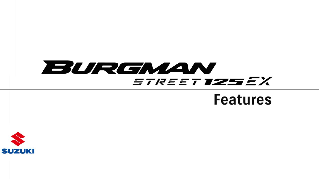 BURGMAN STREET 125EX  |  Features  |  Suzuki