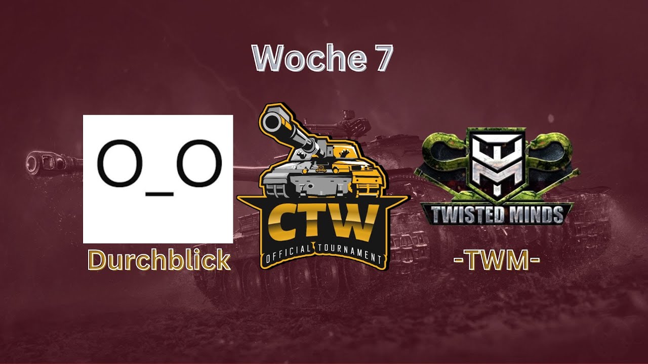Durchblick vs  -TWM- CTW Woche 7