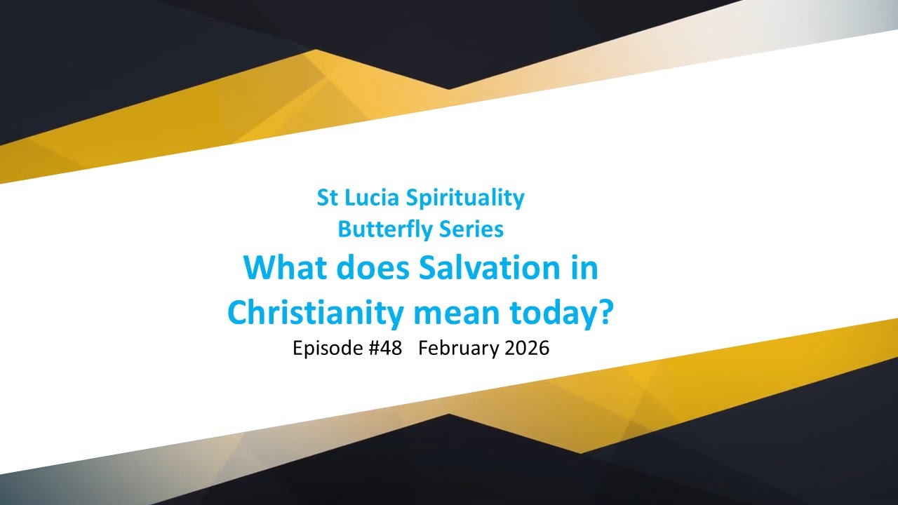Butterfly Series #48 What does Salvation in Christianity mean today?