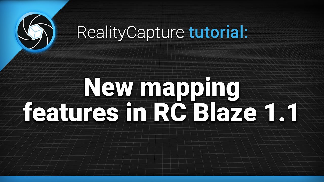 RealityCapture tutorial: New mapping features RC Blaze 1.1