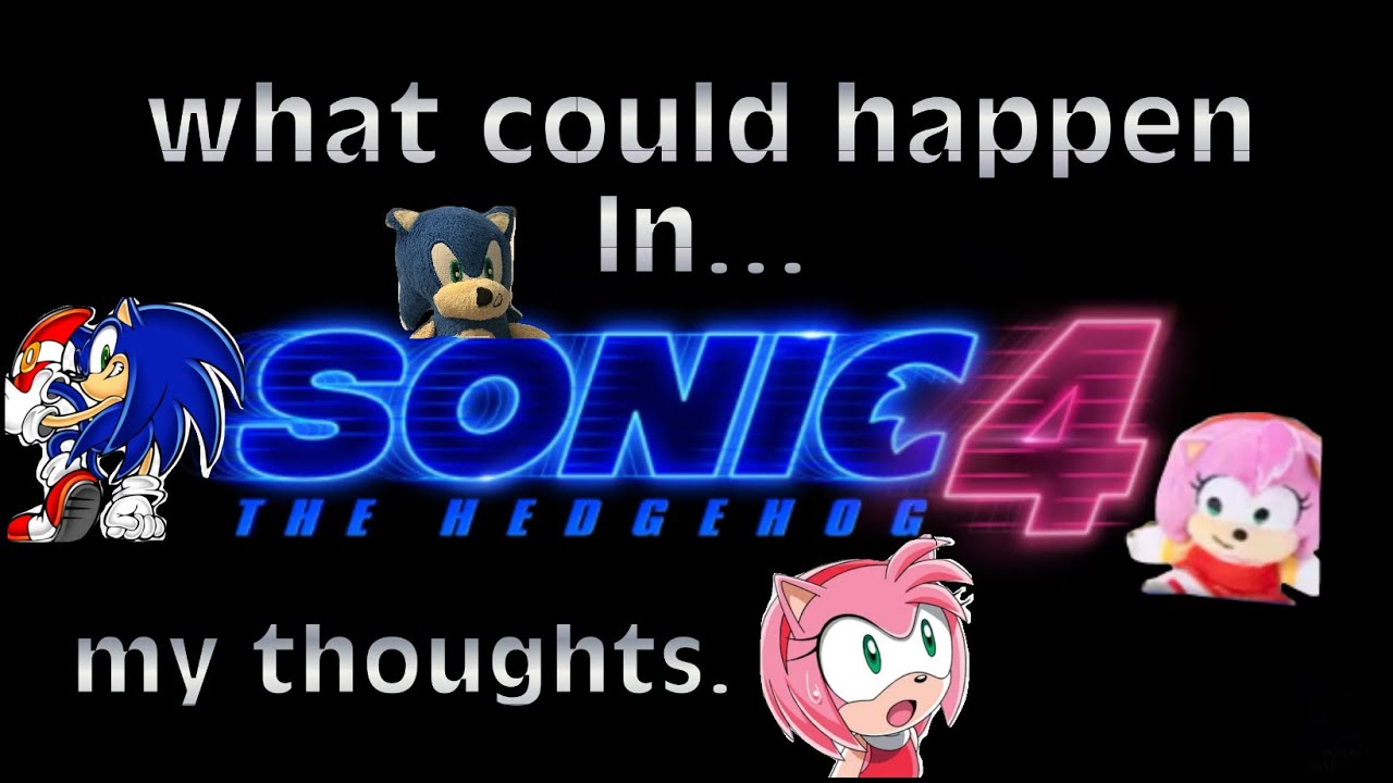 My thoughts on sonic movie 4 news. Amy’s from the future?