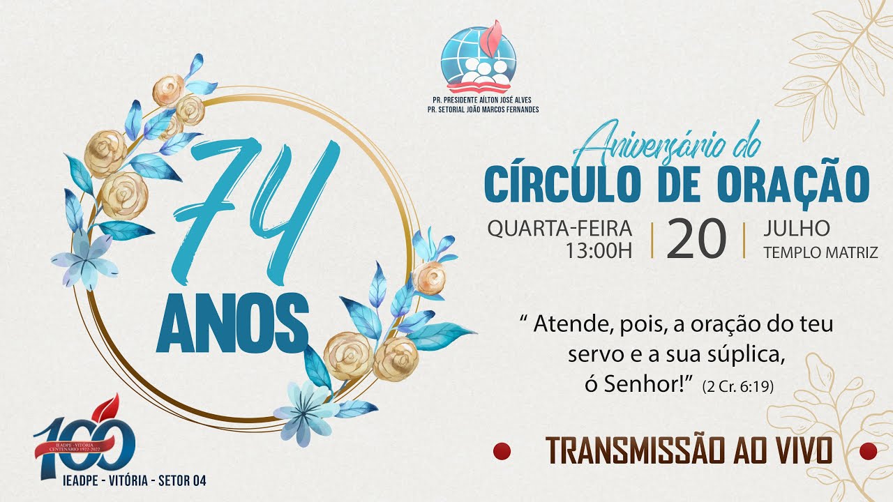 🔴 Aniversário do Círculo de Oração - Templo Matriz - 74º Anos -  09/06/22 - IEADPE VITÓRIA SETOR 4