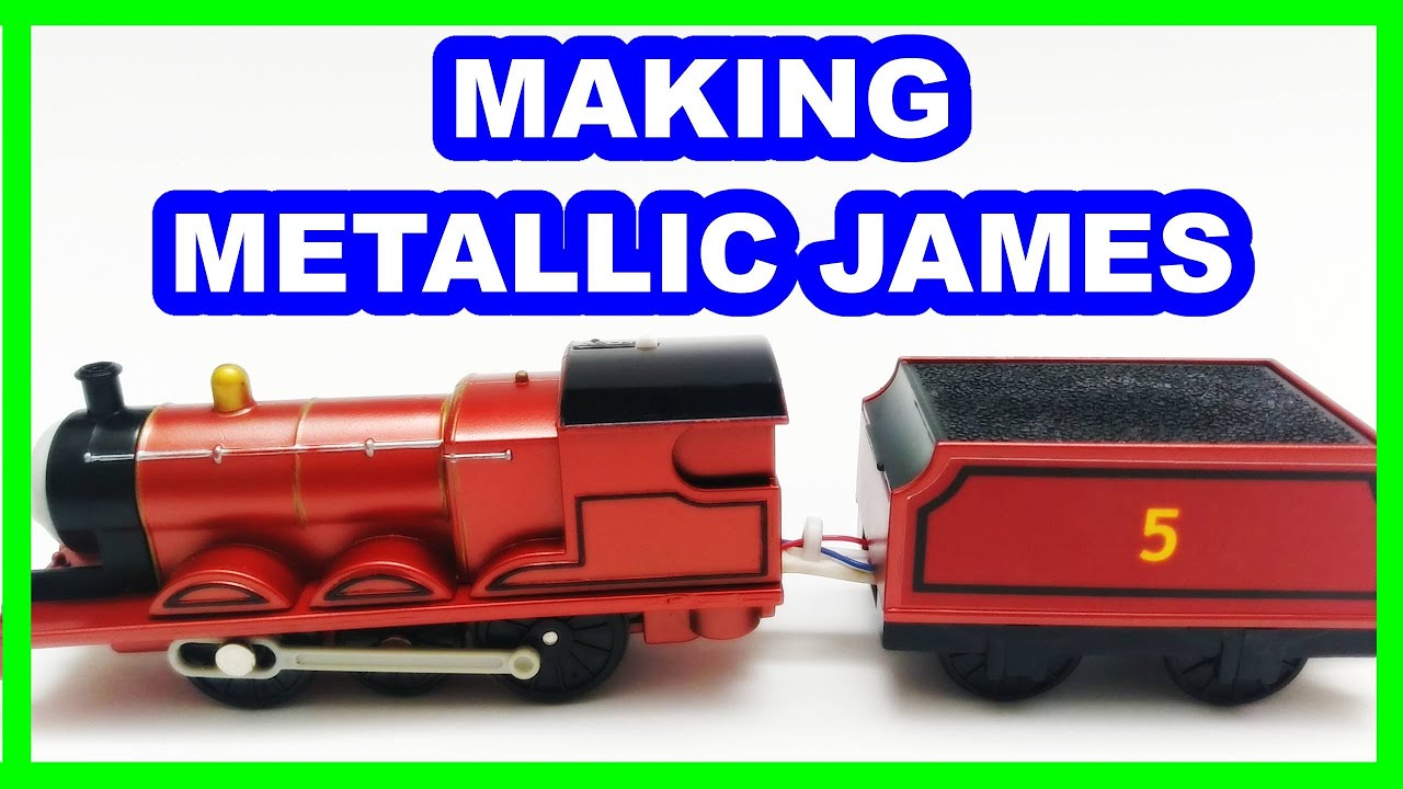 Making Custom Metallic James Trackmaster Thomas & friends Thomas y sus amigos 托馬斯和朋友 Томас и друзья