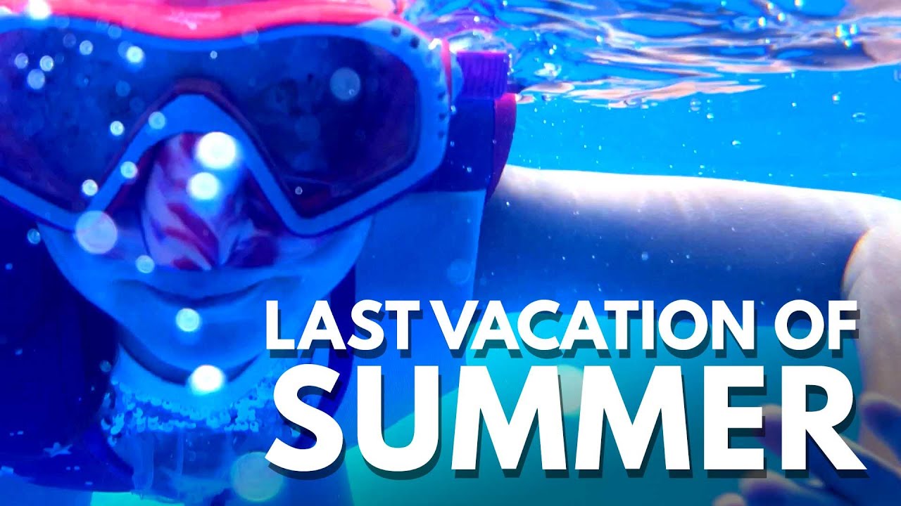 Last Vacation Of Summer
