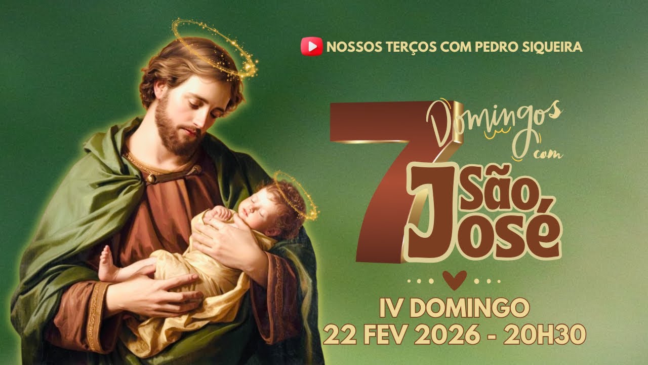 IV DOMINGO - SETE DOMINGOS COM SÃO JOSÉ - 22/2/2026