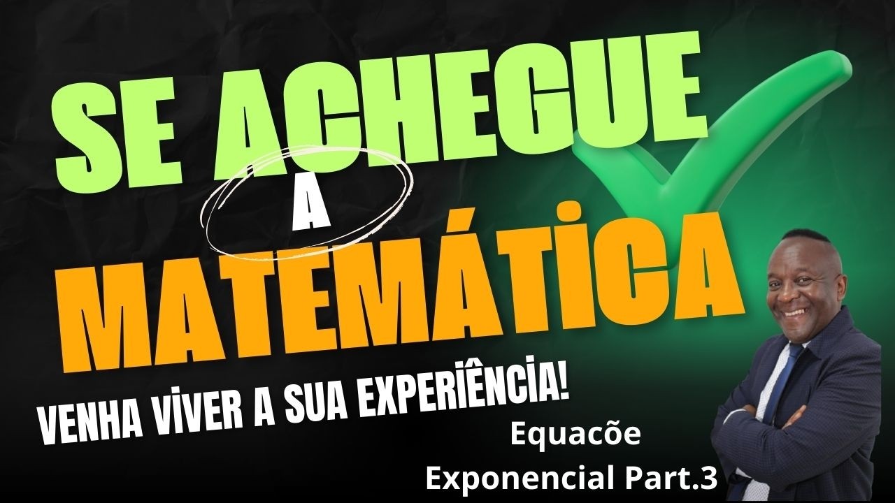 Equação Exponencial  Prt 3