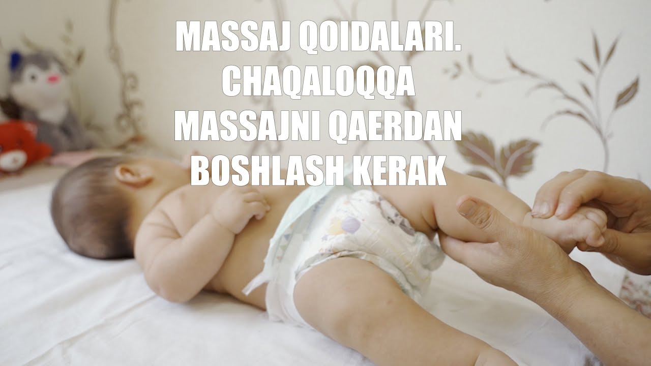 CHAQALOQ MASSAJI. MASSAJDAGI QOIDALAR. MASSAJISTDAN MASLAHATLAR.