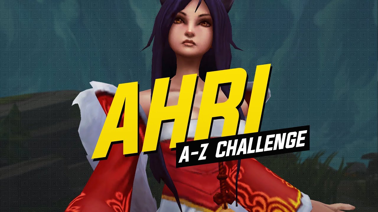 Shiphtur | A-Z CHALLENGE FINALLY GOING BACK TO MY AHRI ROOTS!