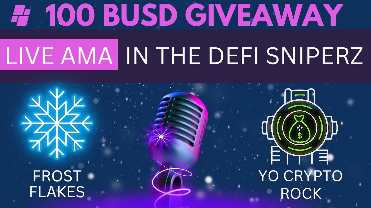 FROST FLAKES AMA 100 BUSD GIVEAWAY IN DEFI SNIPERZ COLLECTIVE TELEGRAM COMMUNITY