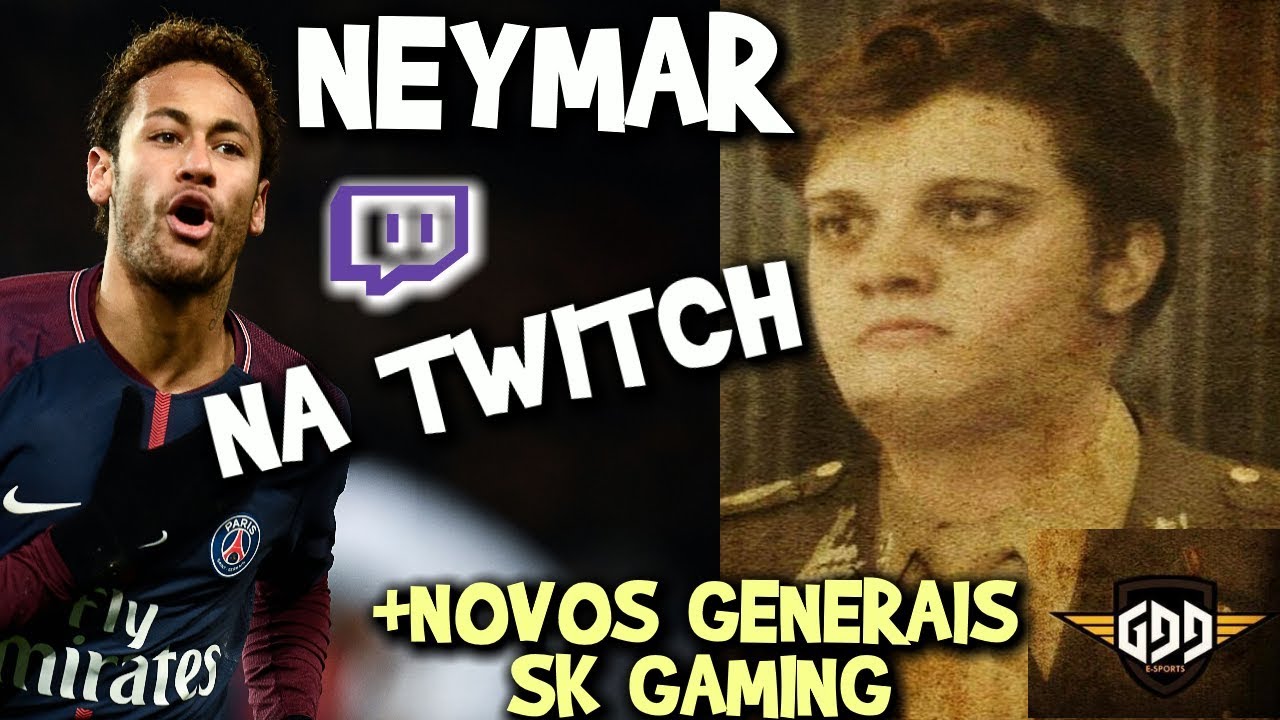 NEYMAR na twitch NOVO GENERAIS da SK GAMING e A CENA QUE VC ODEIA