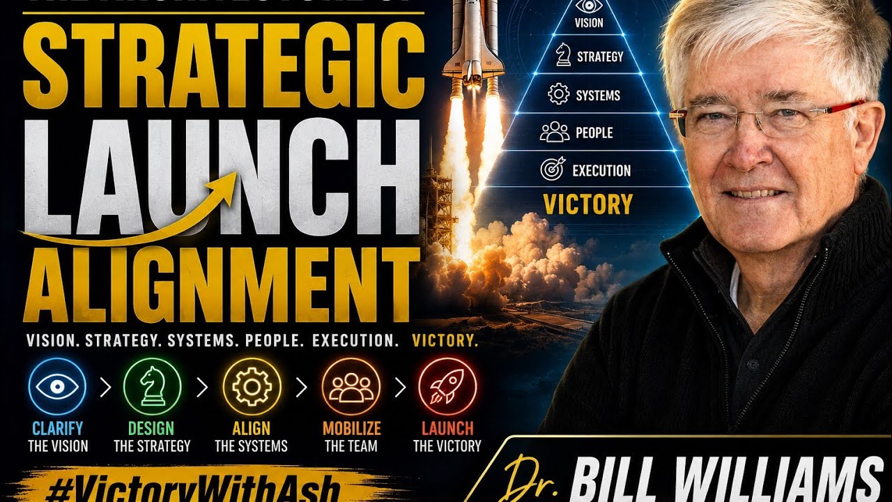 #VWA  The Architecture of Strategic Launch Alignment.    Dr. BILL WILLIAMS 