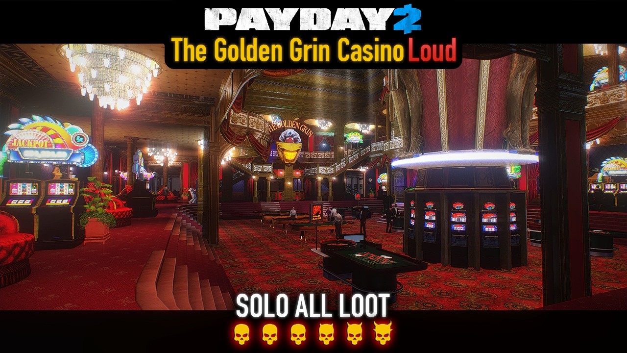 PAYDAY 2 - The Golden Grin Casino DSOD (Loud) Solo All Loot