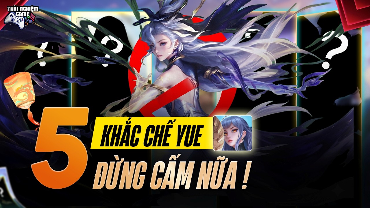 Đừng Cấm Nữa, Top 5 Tướng Khắc Chế YUE Mùa S1 2026, TNG