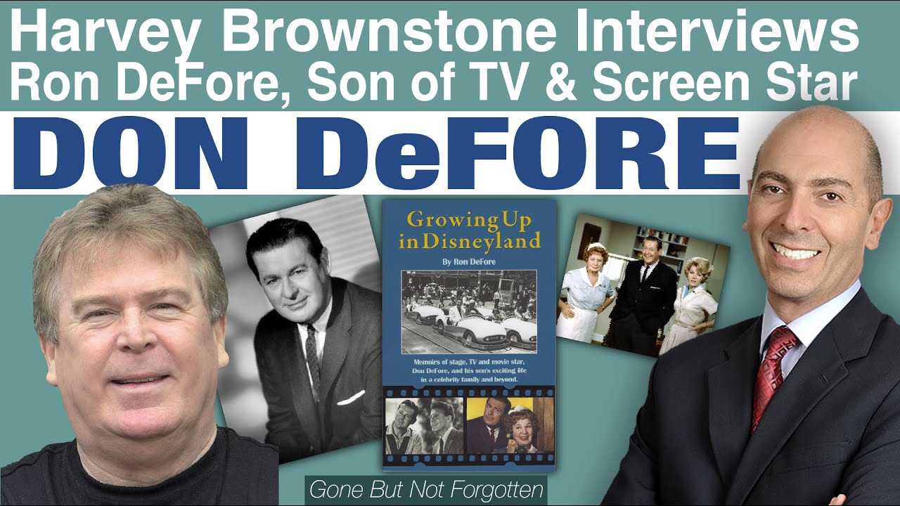 Harvey Brownstone Interviews Ron DeFore, Son of TV and Screen Star, Don DeFore