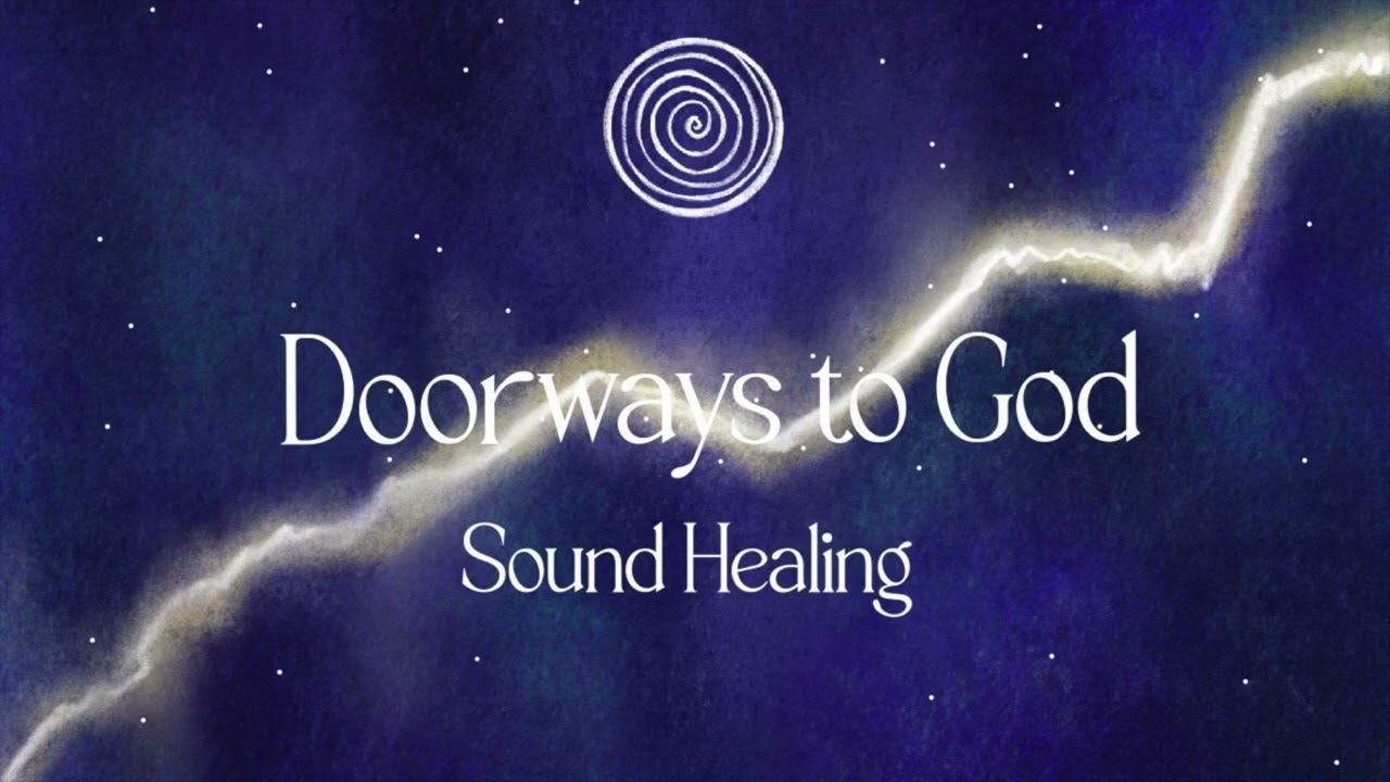 Linea I Doorways to God I Sound Healing I Remembrance of your divine core