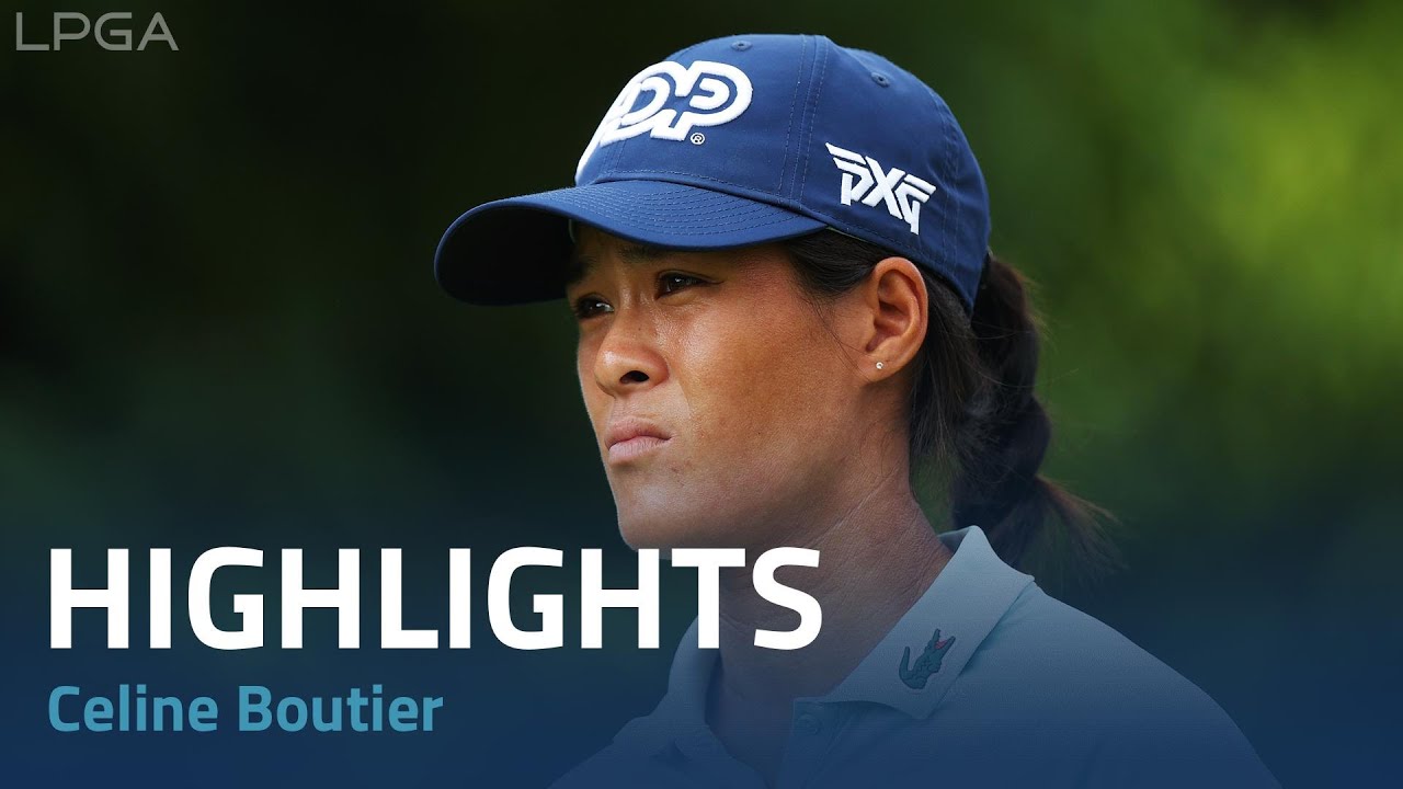 Celine Boutier Round 3 Highlights | 2024 HSBC Women's World Championship