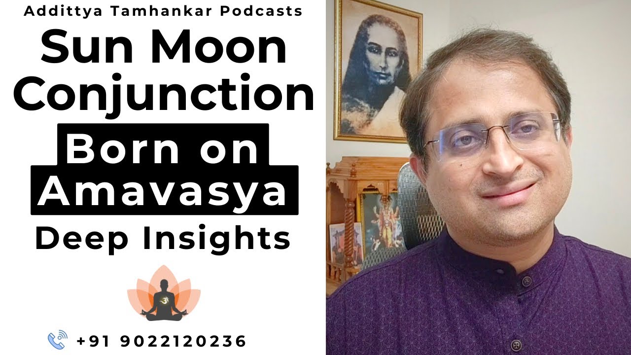 Sun Moon Conjunction | Born on Amavasya - Deep Insights #jyotish #suryamantra #combustion #moonsign