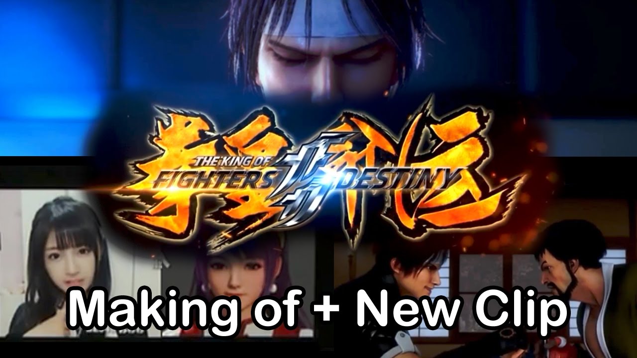 The King of Fighters: DESTINY - Making of + New Clip