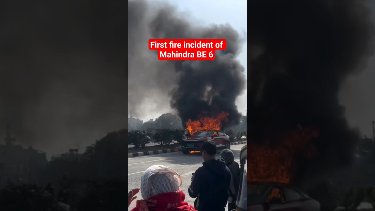 Mahindra BE 6 EV catches fire in UP 