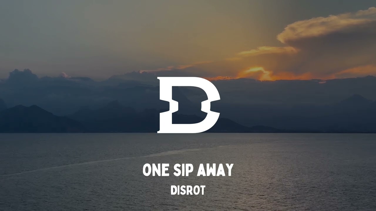 Disrot - One Sip Away (No Copyright Music)