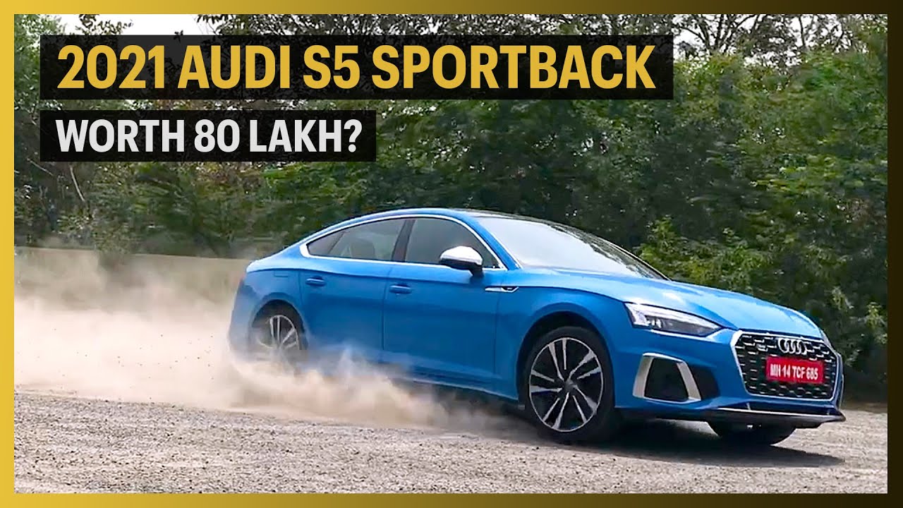 2021 Audi S5 Sportback Review | Is It Worth 80 Lakh?