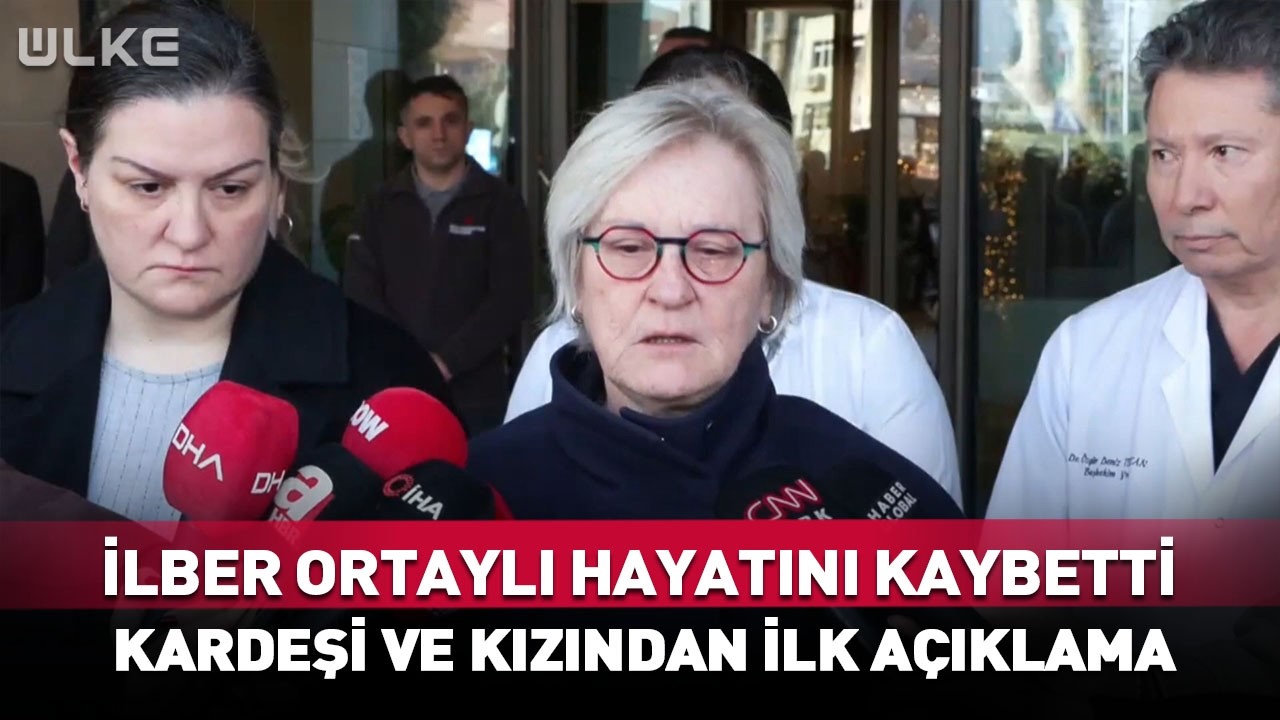 İlber Ortaylı Hayatını Kaybetti! Kardeşi ve Kızından İlk Açıklama #Sondakika