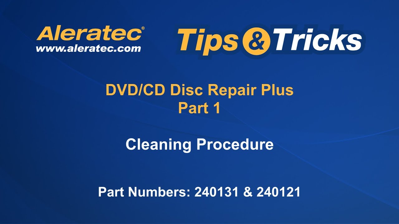 Aleratec Tips & Tricks DVD/CD Disc Repair Plus Part 1 Cleaning Procedure 240131 240121