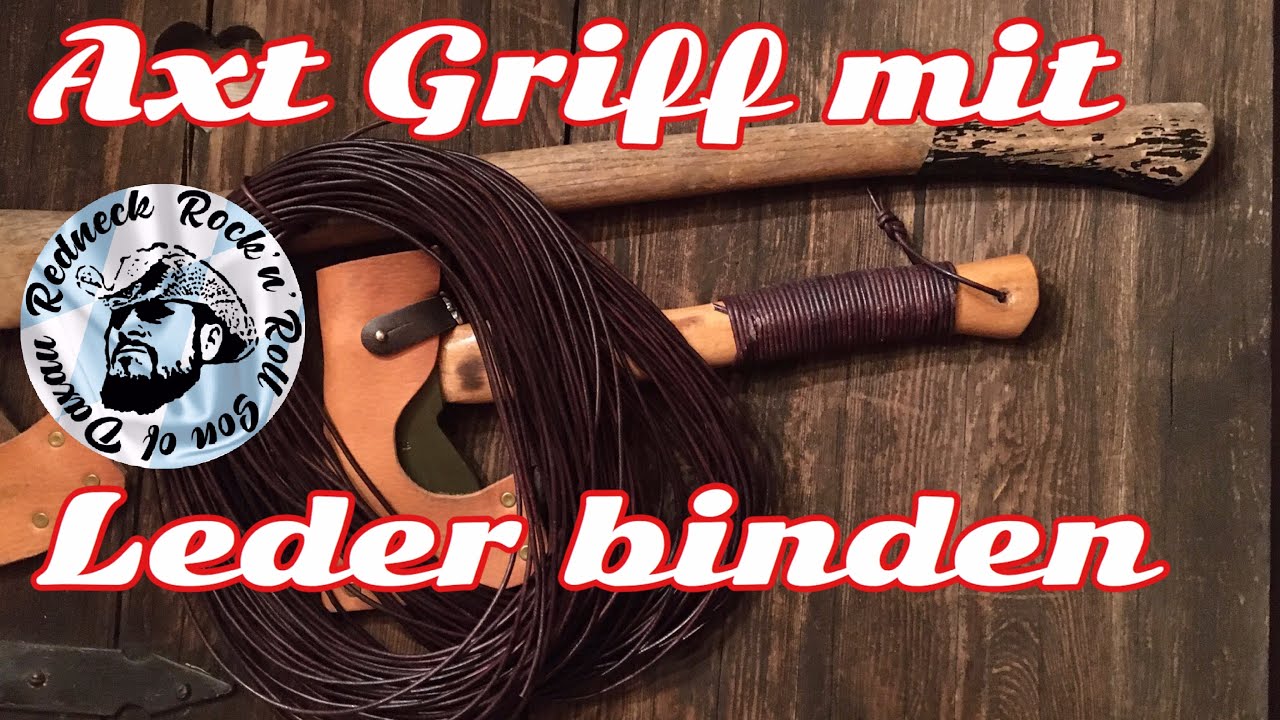 Axt „Tuning“, Restaurieren und Griff ledern / wickeln Anleitung Tutorial, Bushcraft