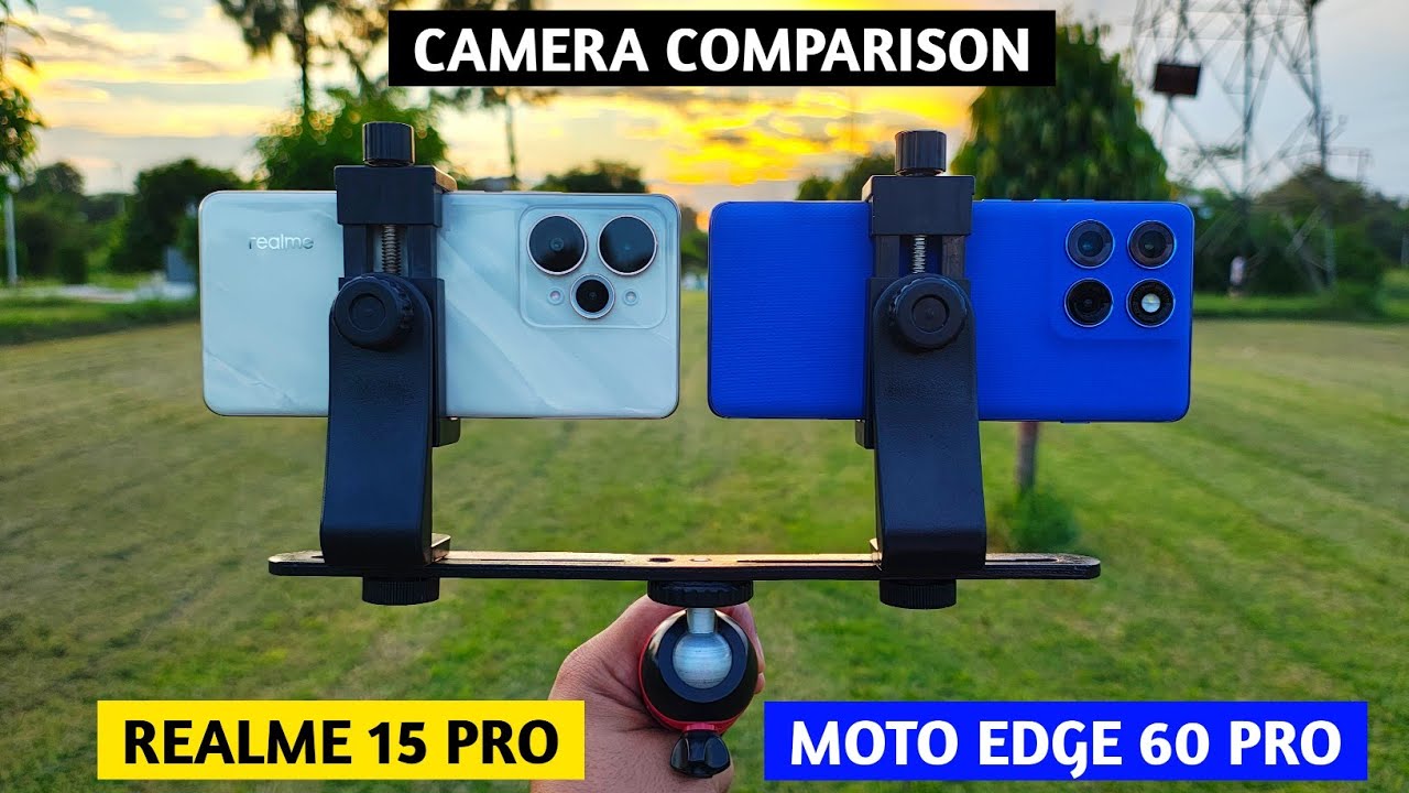 Moto Edge 60 Pro vs Realme 15 Pro Camera Comparison
