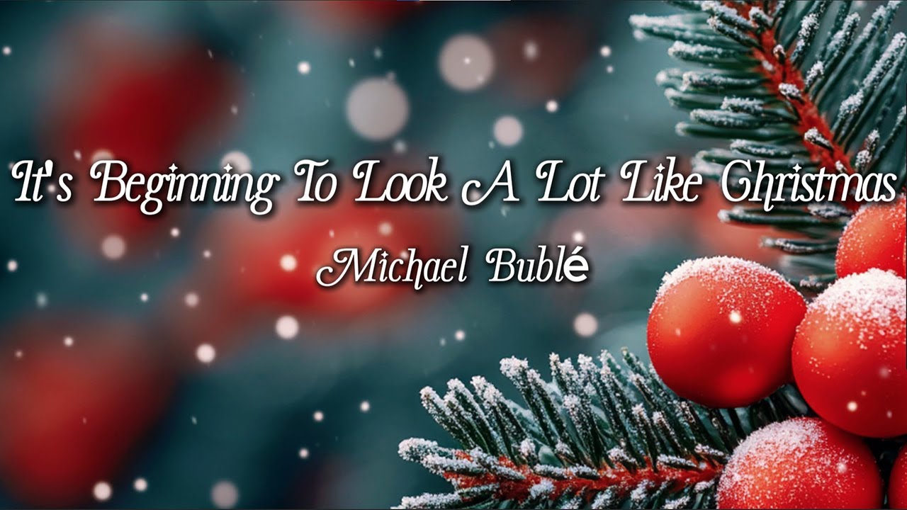 Michael Bublé - It's Beginning To Look A Lot Like Christmas (Lyrics) | Holiday Songs