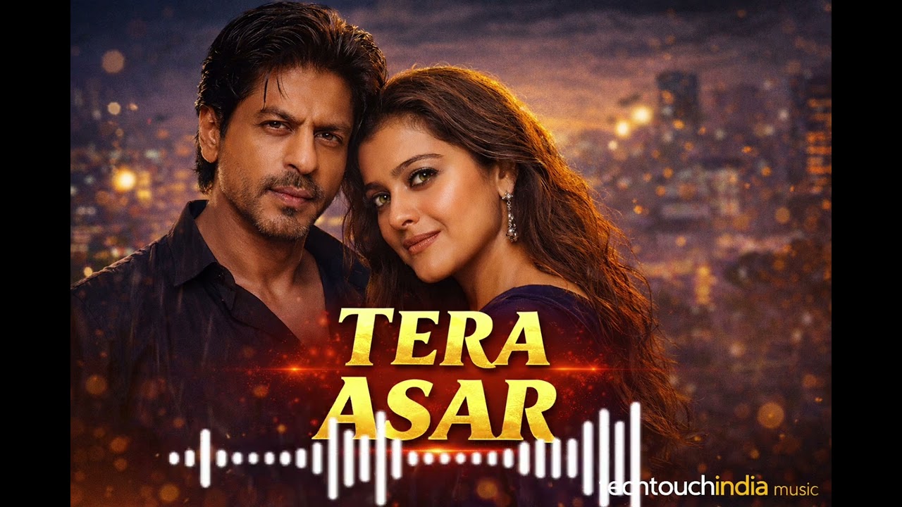 TERA ASAR ❤️ | New Romantic Song 2026 | SRK–Kajol Vibe | Techtouchindia Music