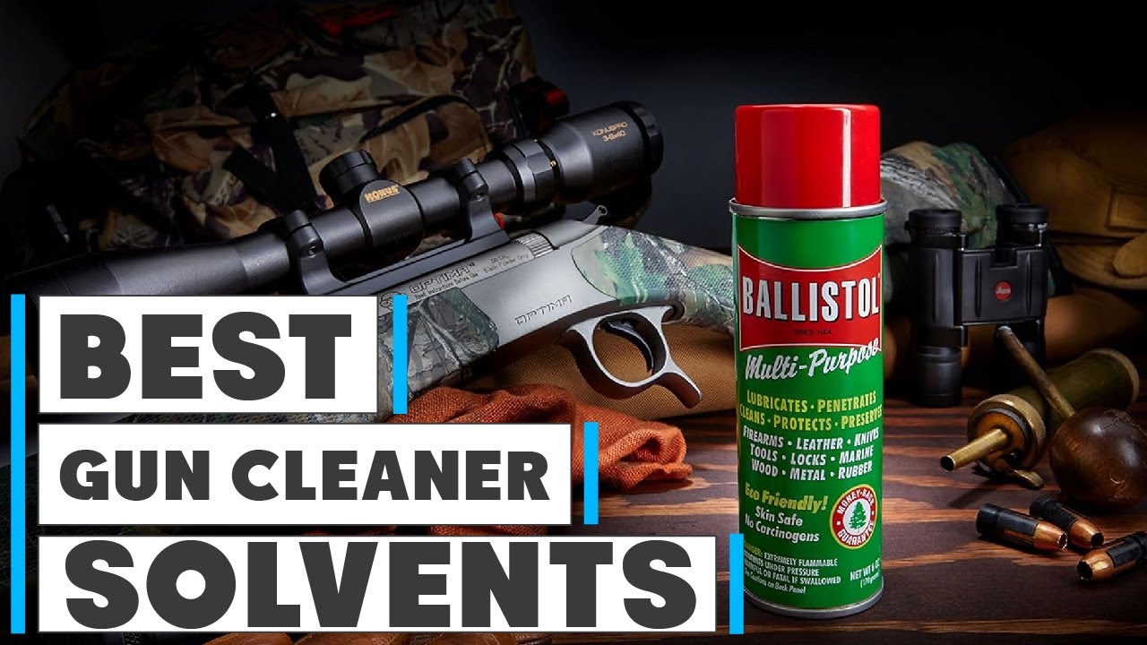 7 High-Performance Gun Cleaner Solvents for Gun Enthusiasts