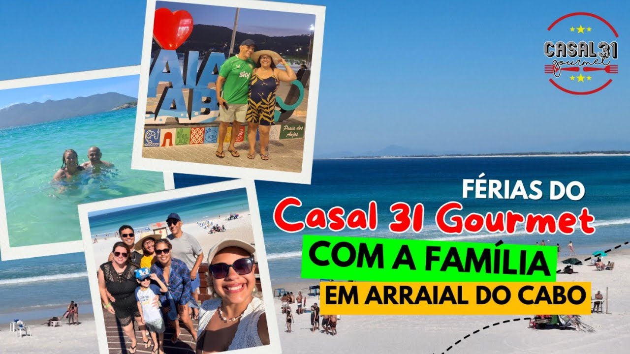 Férias do CASAL 31 GOURMET com a família em ARRAIAL DO CABO-RJ