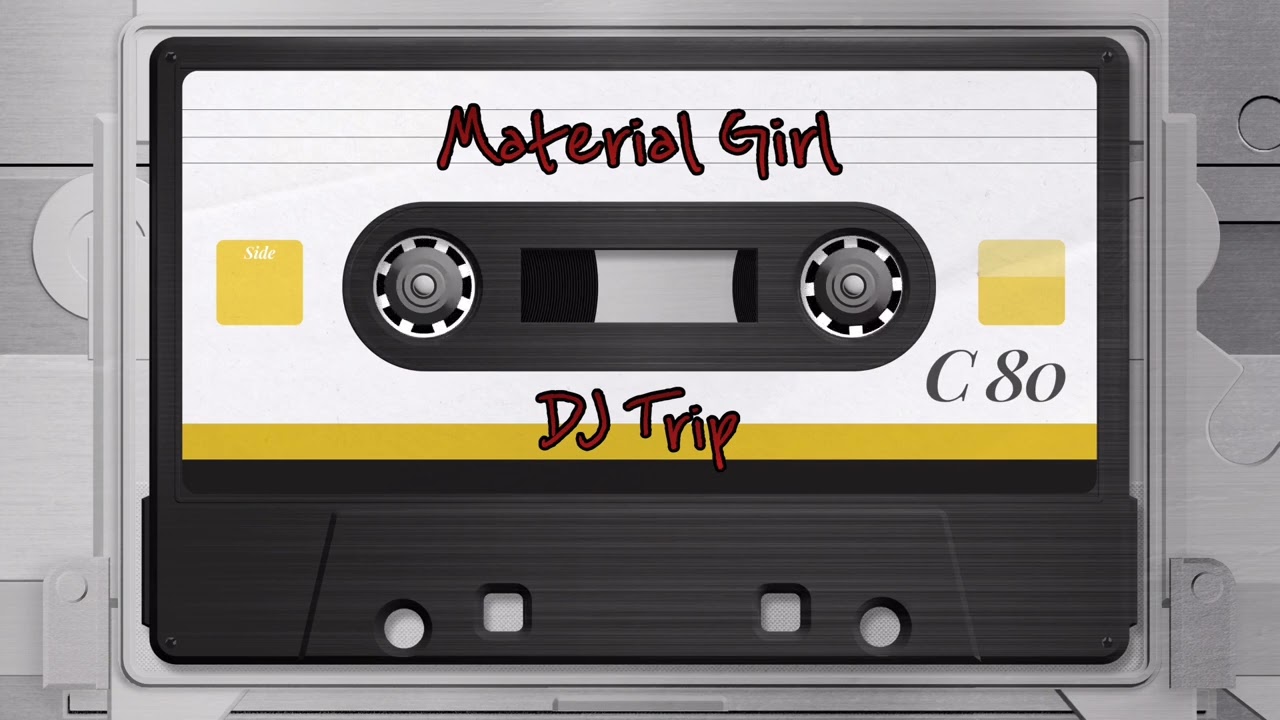 Material Girl (Remastered) - Madonna | DJ Trip