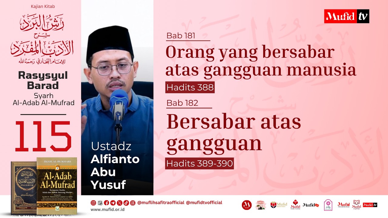 SERI #115 Al-Adab Al-Mufrad | Bab 181-182 Hadits 388-390: Orang yang bersabar atas gangguan manusia