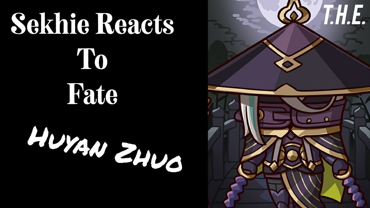 Sekhie Reacts to Fate: Huyan Zhou