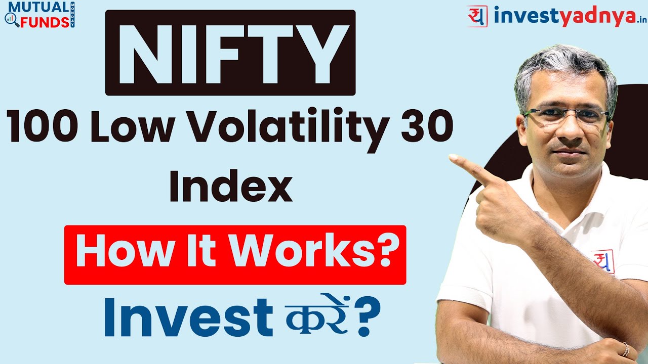 Nifty 100 Low Volatility 30 Index| How It Works? Invest करे? Gaurav Jain