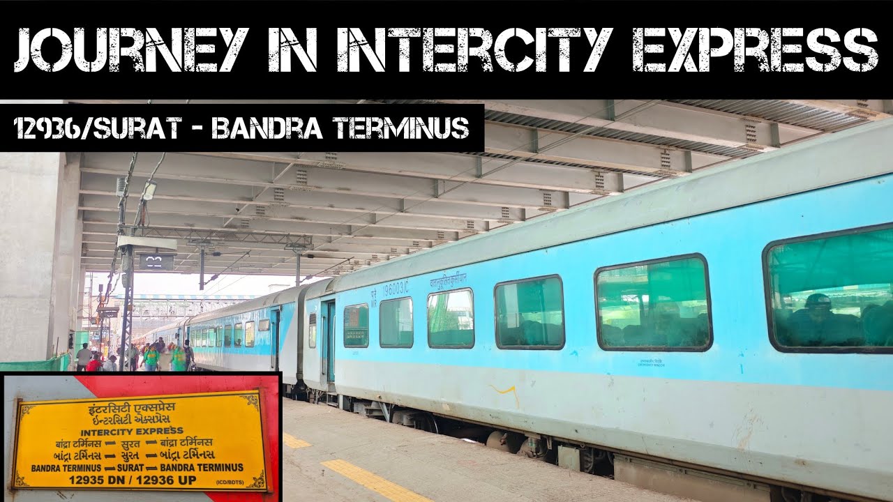 Surat To Mumbai Bandra Terminus Intercity SF Express [12936] Train journey