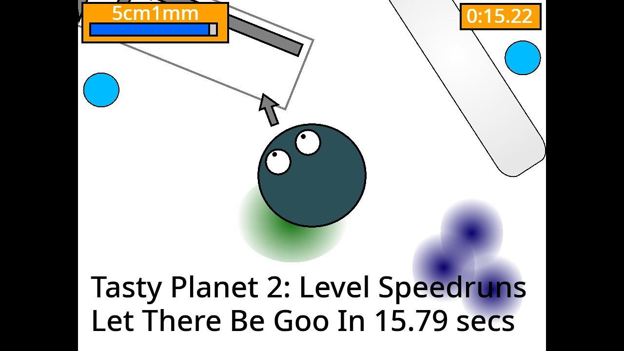 [Не TAS] Tasty Planet 2 - Let There Be Goo (15.79 сек.)