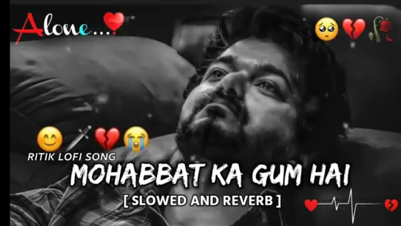 Mohabbat Ka Gum Hai 💔|| New Sad 😭 ( Slowed And Reverb ) Song 2025 ||🥀 Ritik Lofi Song|| Love Song 🥀