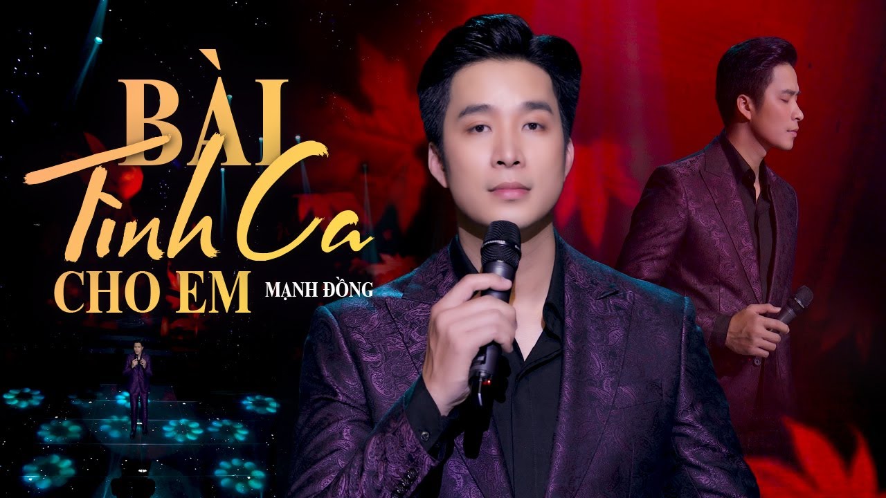 B&agrave;i T&igrave;nh Ca Cho Em - Mạnh Đồng | Nam Ca Sĩ Điển Trai Đốn T&igrave;m Kh&aacute;n Giả Với Giọng Ca Trầm Ấm