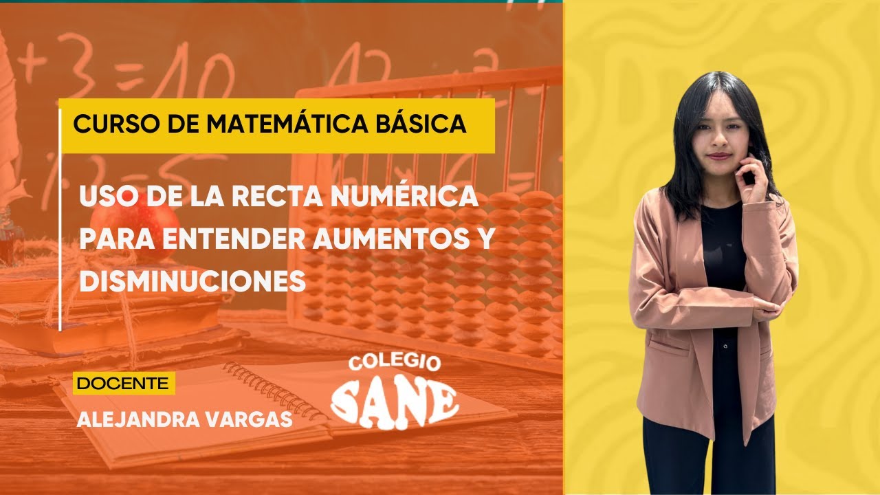 Uso de la recta numérica para entender aumentos y disminuciones - Matemática Básica / 16 - 01