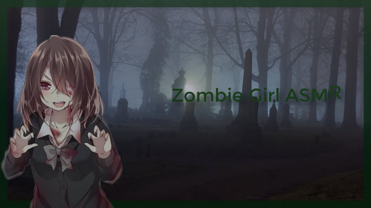 Zombie Girl ASMR
